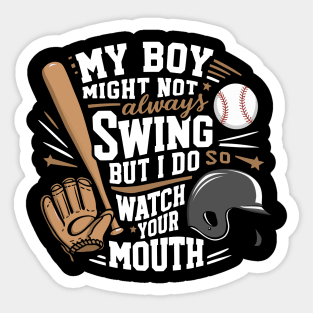 My Boy Might Not Always Swing But I Do So Watch Your Mouth Funny Sticker